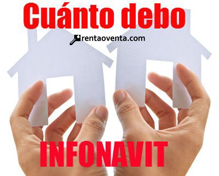 ¿Cuanto debo de mi crédito infonavit?