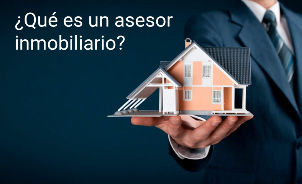 asesor inmobiliario que es?
