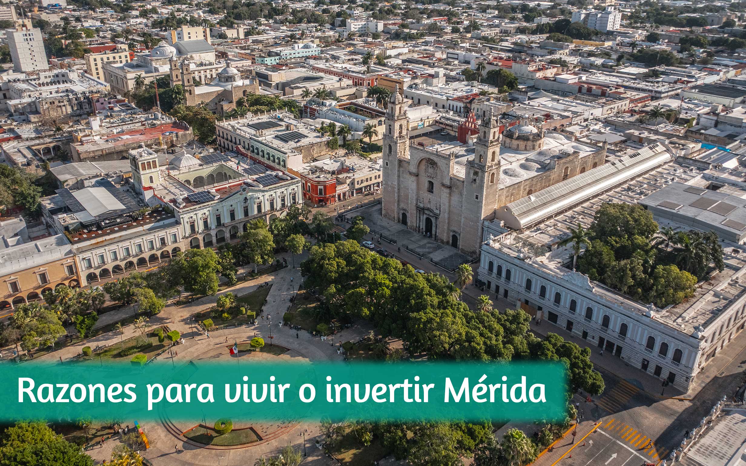 5 zonas para invertir o vivir en Mérida